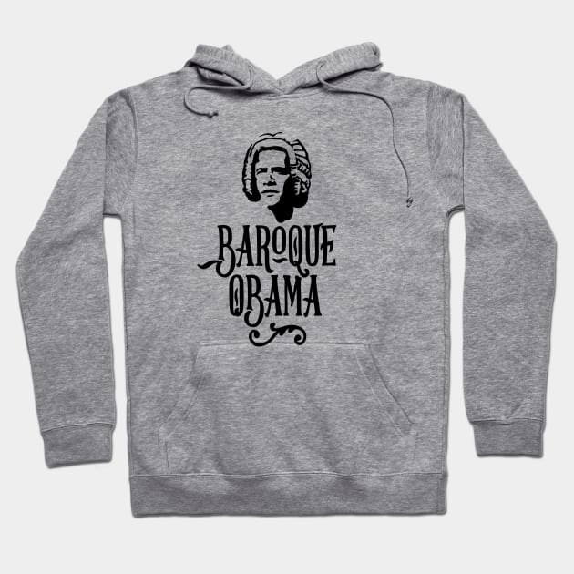 Baroque Obama vintage funny president Barack Obama pun Hoodie by LaundryFactory